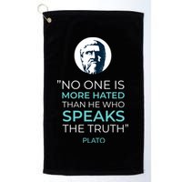 Plato No One Is More Hated Than He Who Speaks The Truth Golf Towel