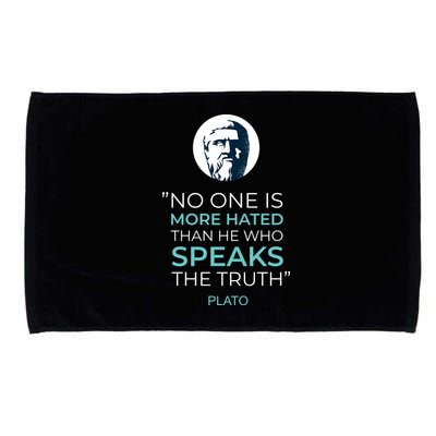 Plato No One Is More Hated Than He Who Speaks The Truth Microfiber Hand Towel