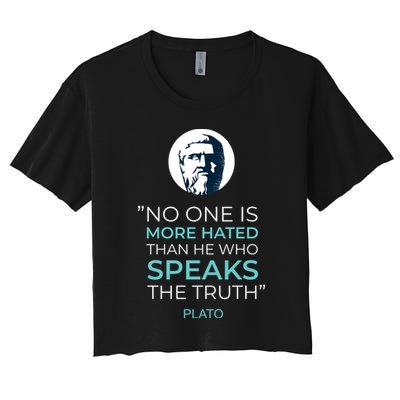 Plato No One Is More Hated Than He Who Speaks The Truth Crop Top