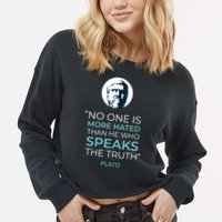 Plato No One Is More Hated Than He Who Speaks The Truth Cropped Pullover Crew
