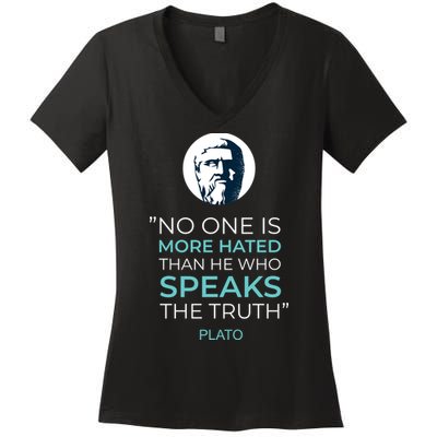 Plato No One Is More Hated Than He Who Speaks The Truth Women's V-Neck T-Shirt