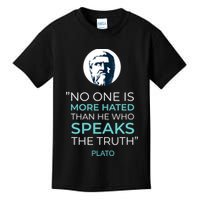 Plato No One Is More Hated Than He Who Speaks The Truth Kids T-Shirt