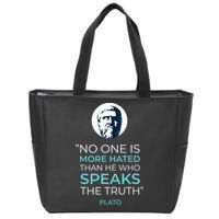 Plato No One Is More Hated Than He Who Speaks The Truth Zip Tote Bag