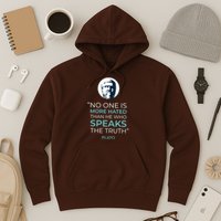 Plato No One Is More Hated Than He Who Speaks The Truth Hoodie