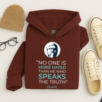 Plato No One Is More Hated Than He Who Speaks The Truth Hoodie
