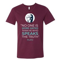 Plato No One Is More Hated Than He Who Speaks The Truth V-Neck T-Shirt