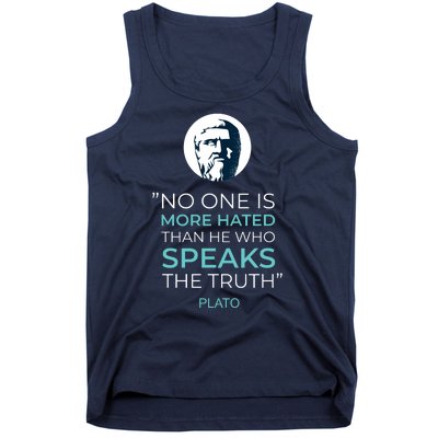 Plato No One Is More Hated Than He Who Speaks The Truth Tank Top