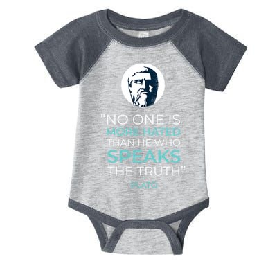 Plato No One Is More Hated Than He Who Speaks The Truth Infant Baby Jersey Bodysuit