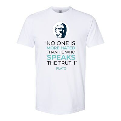 Plato No One Is More Hated Than He Who Speaks The Truth Softstyle® CVC T-Shirt