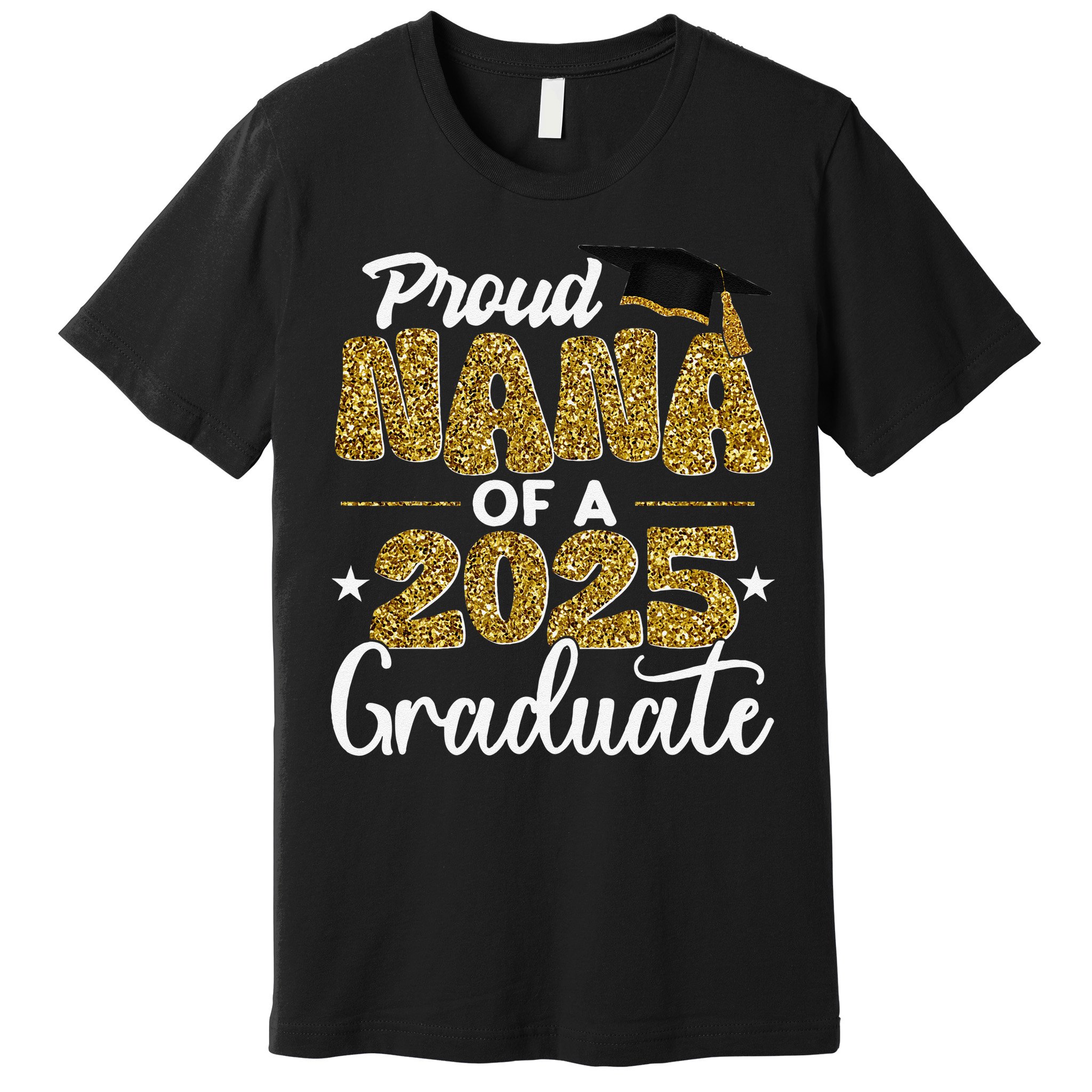 Proud Nana of a class of 2025 graduate senior graduation Premium T-Shirt