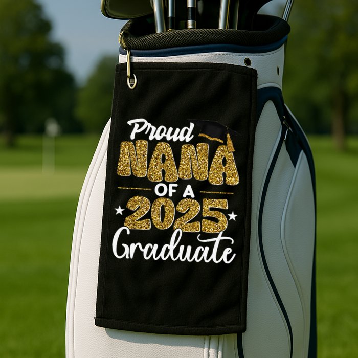 Proud Nana of a class of 2025 graduate senior graduation Golf Towel