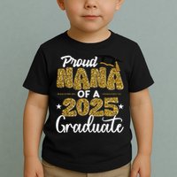 Proud Nana of a class of 2025 graduate senior graduation Toddler T-Shirt