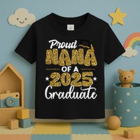 Proud Nana of a class of 2025 graduate senior graduation Toddler T-Shirt