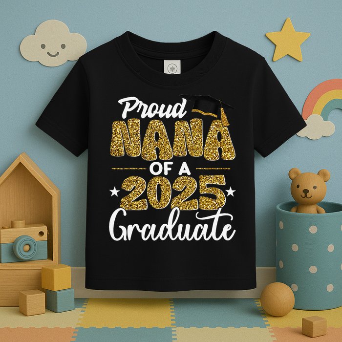 Proud Nana of a class of 2025 graduate senior graduation Toddler T-Shirt