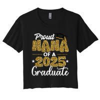Proud Nana of a class of 2025 graduate senior graduation Women's Crop Top Tee