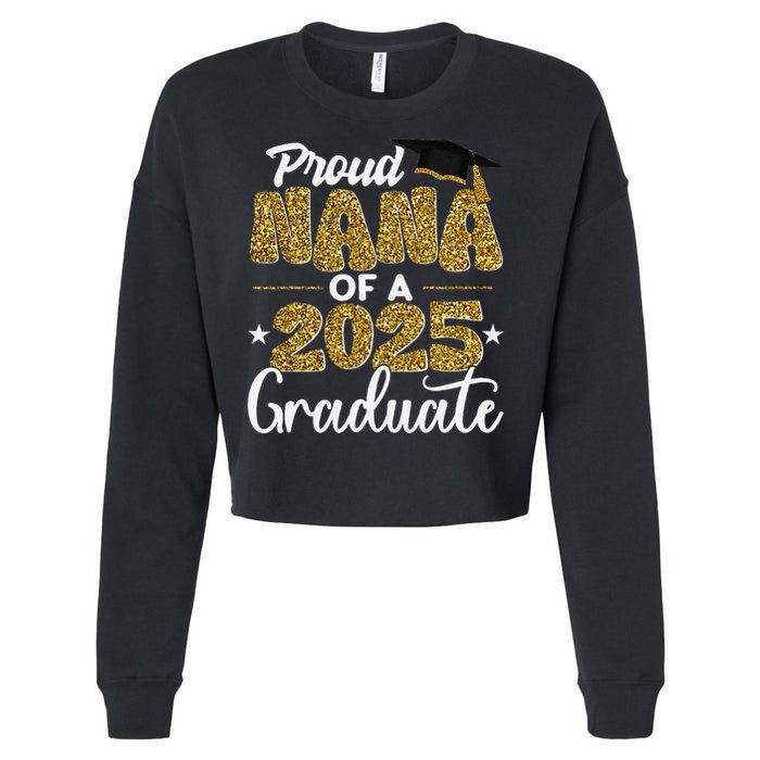 Proud Nana of a class of 2025 graduate senior graduation Cropped Pullover Crew