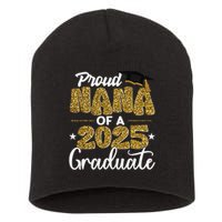 Proud Nana of a class of 2025 graduate senior graduation Short Acrylic Beanie