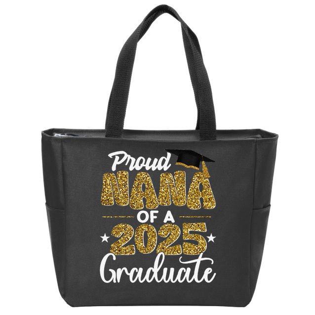 Proud Nana of a class of 2025 graduate senior graduation Zip Tote Bag