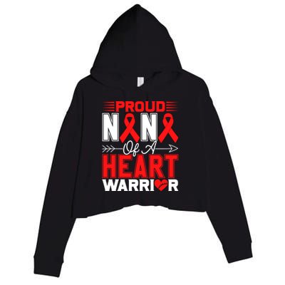 Proud Nana Of A Heart Warrior Heart Disease Awareness Month Funny Gift Crop Fleece Hoodie