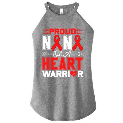 Proud Nana Of A Heart Warrior Heart Disease Awareness Month Funny Gift Women’s Perfect Tri Rocker Tank