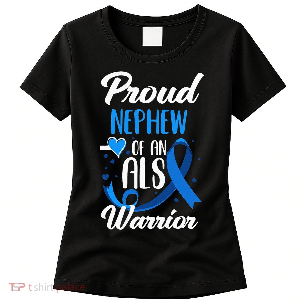 Proud Nephew Of An ALS Warrior Aunt Uncle ALS Awareness Womens T-Shirt
