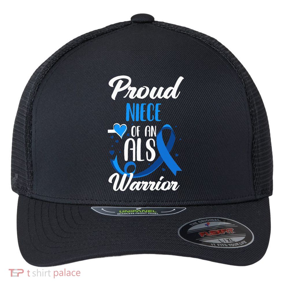 Proud Niece Of An ALS Warrior Aunt Uncle ALS Awareness Flexfit Unipanel Trucker Cap