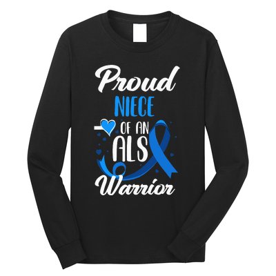 Proud Niece Of An ALS Warrior Aunt Uncle ALS Awareness Long Sleeve Shirt