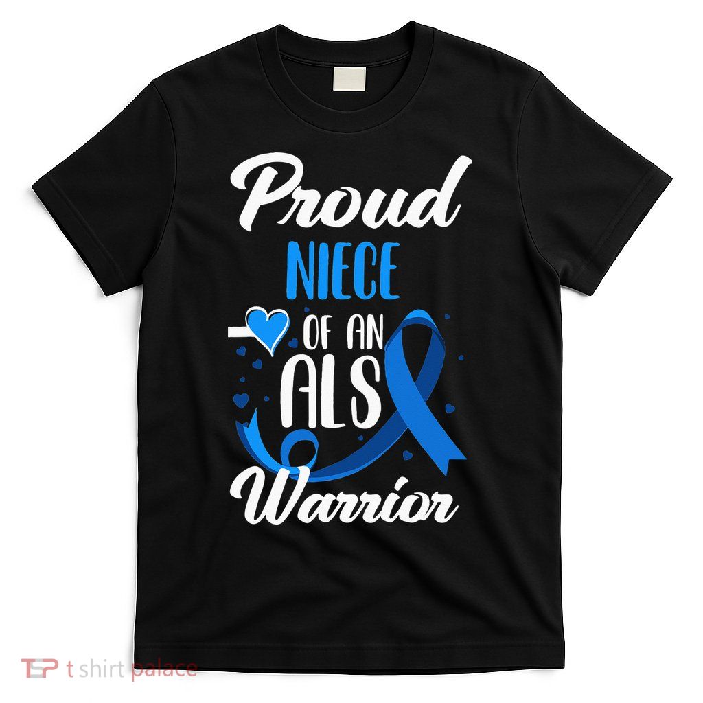 Proud Niece Of An ALS Warrior Aunt Uncle ALS Awareness T-Shirt