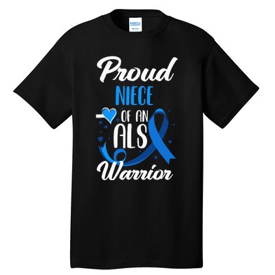 Proud Niece Of An ALS Warrior Aunt Uncle ALS Awareness Tall T-Shirt