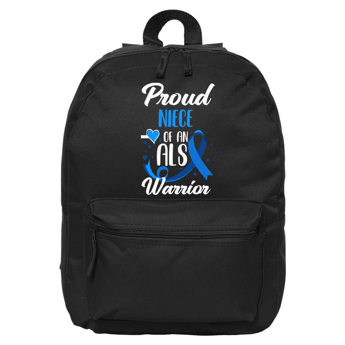 Proud Niece Of An ALS Warrior Aunt Uncle ALS Awareness 16 in Basic Backpack