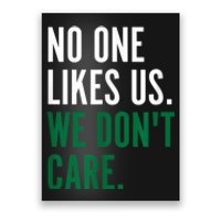 Philadelphia No One Likes Us We Don't Care Philly Fan Poster