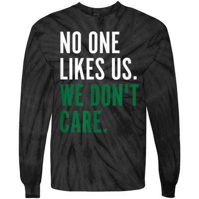 Philadelphia No One Likes Us We Don't Care Philly Fan Tie-Dye Long Sleeve Shirt