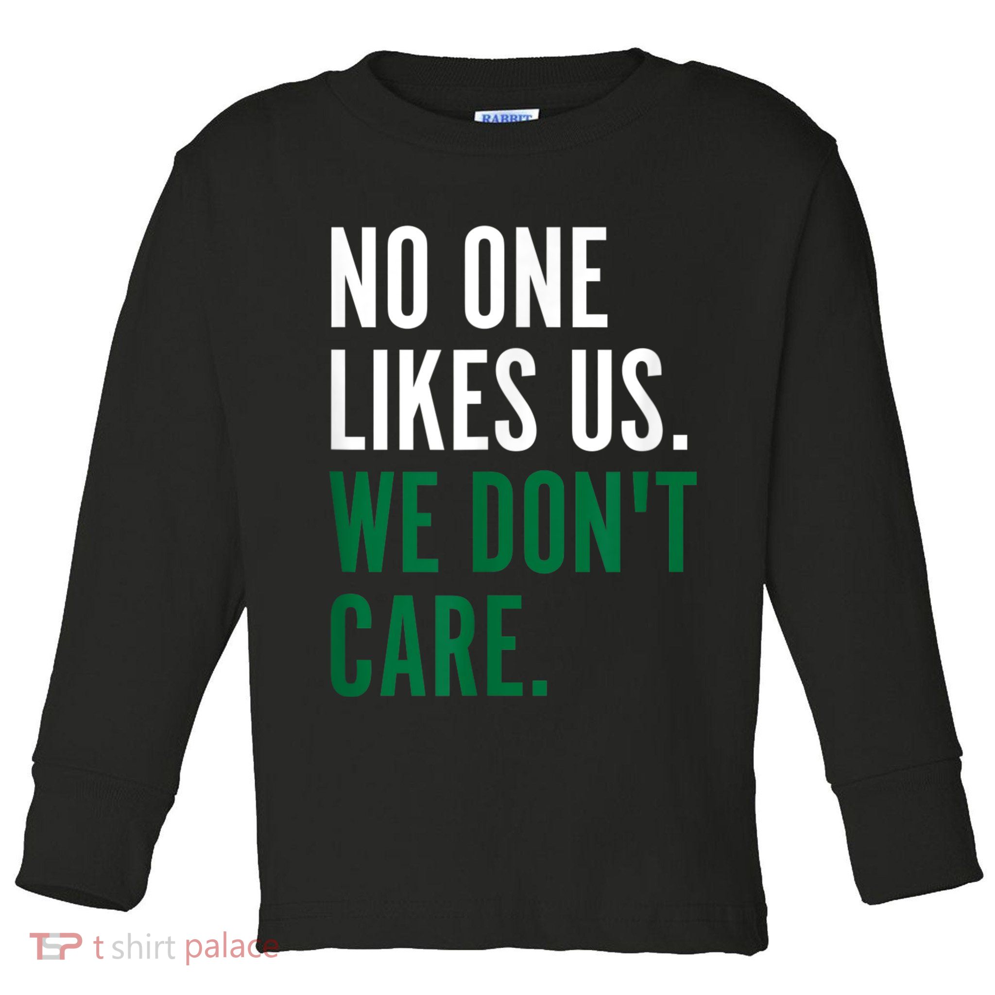 Philadelphia No One Likes Us We Don't Care Philly Fan Toddler Long Sleeve Shirt