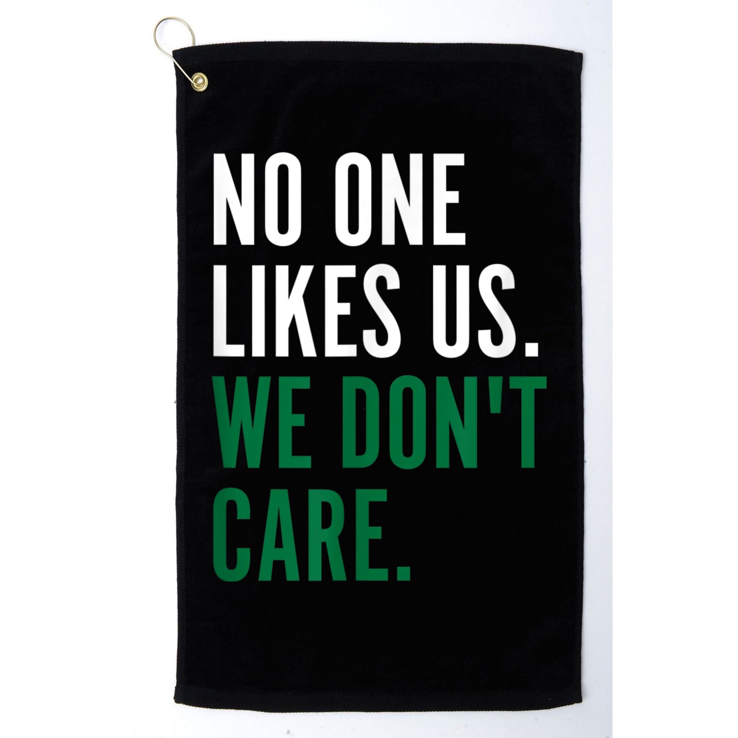 Philadelphia No One Likes Us We Don't Care Philly Fan Golf Towel