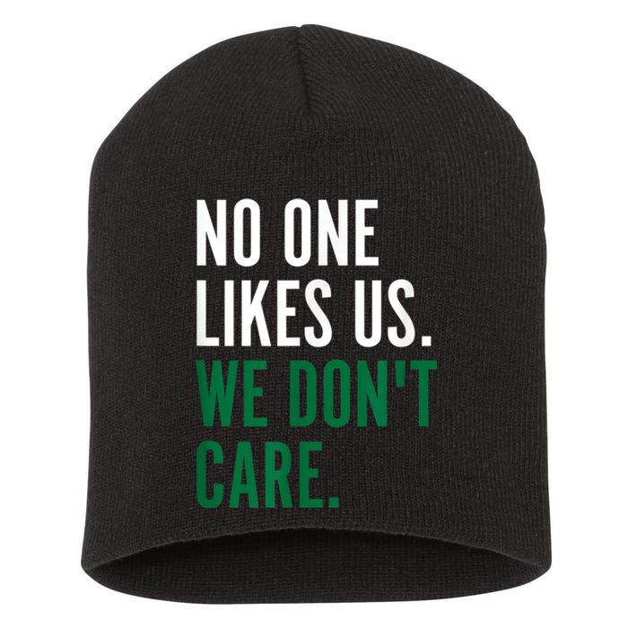 Philadelphia No One Likes Us We Don't Care Philly Fan Short Acrylic Beanie