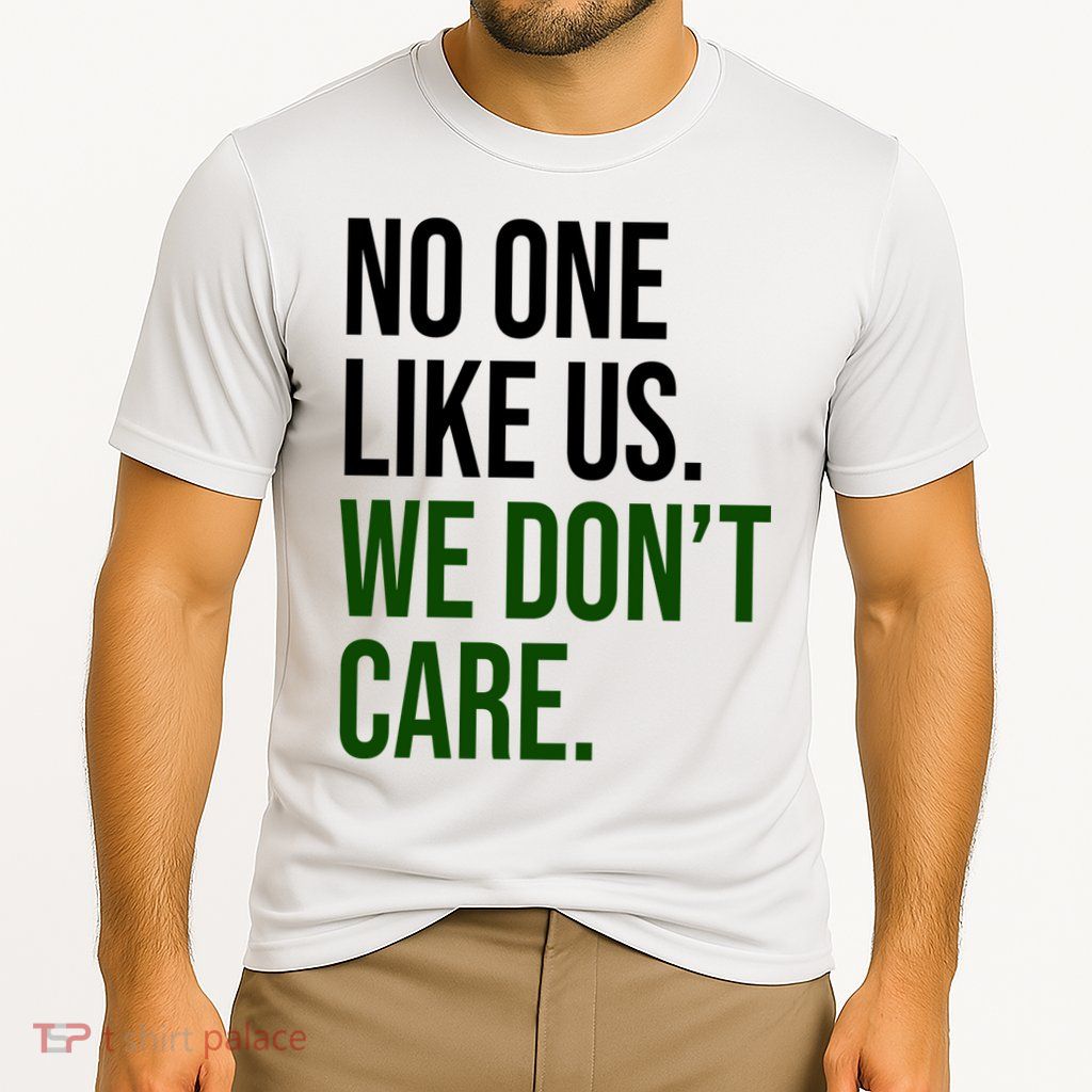 Philadelphia No One Likes Us We Dont Care Philly Fan Performance Shirt