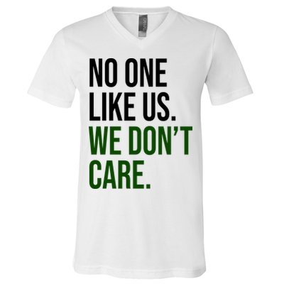Philadelphia No One Likes Us We Dont Care Philly Fan V-Neck T-Shirt