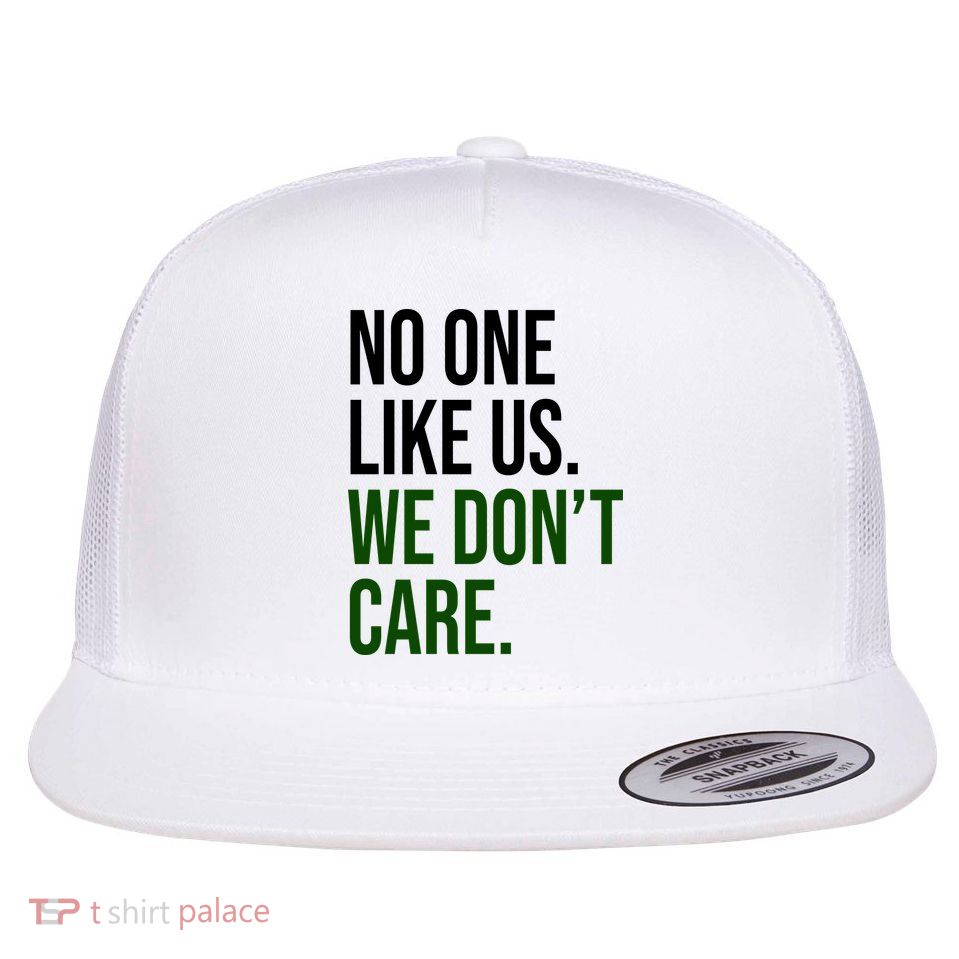 Philadelphia No One Likes Us We Dont Care Philly Fan Flat Bill Trucker Hat