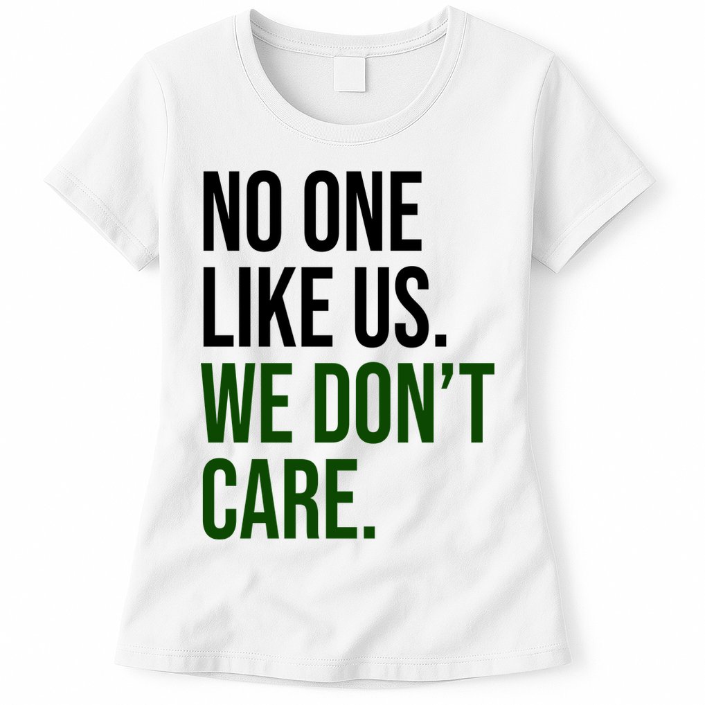 Philadelphia No One Likes Us We Dont Care Philly Fan Womens T-Shirt