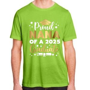 Proud Nana Of A 2025 Graduate Grandmother Senior 2025 Gift Adult ChromaSoft Performance T-Shirt