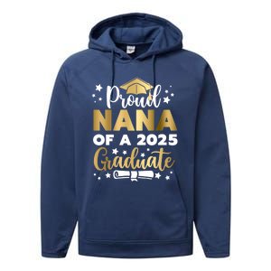 Proud Nana Of A 2025 Graduate Grandmother Senior 2025 Gift Performance Fleece Hoodie