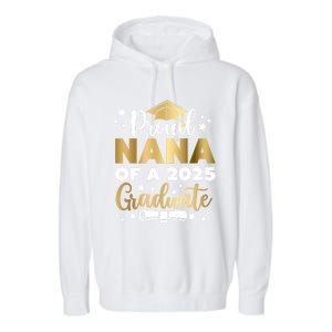 Proud Nana Of A 2025 Graduate Grandmother Senior 2025 Gift Garment-Dyed Fleece Hoodie