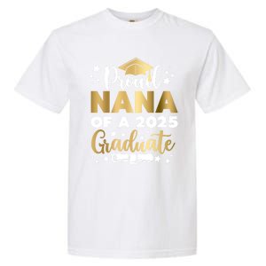 Proud Nana Of A 2025 Graduate Grandmother Senior 2025 Gift Garment-Dyed Heavyweight T-Shirt