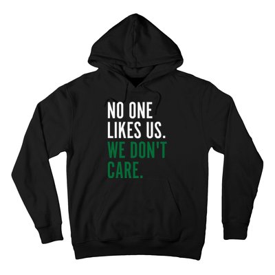 Philadelphia No One Likes Us We Don't Care Philly Fan Hoodie