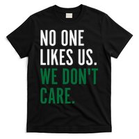 Philadelphia No One Likes Us We Don't Care Philly Fan T-Shirt