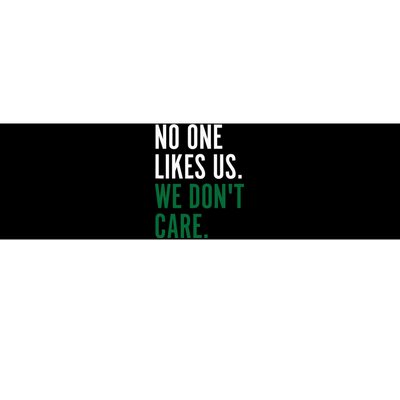 Philadelphia No One Likes Us We Don't Care Philly Fan Bumper Sticker