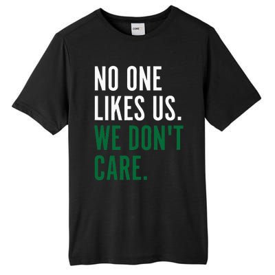 Philadelphia No One Likes Us We Don't Care Philly Fan Tall Fusion ChromaSoft Performance T-Shirt