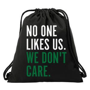 Philadelphia No One Likes Us We Don't Care Philly Fan Drawstring Bag