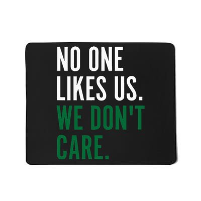 Philadelphia No One Likes Us We Don't Care Philly Fan Mousepad