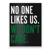 Philadelphia No One Likes Us We Don't Care Philly Fan Poster